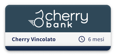 Cherry Bank Vincolato 6 Mesi